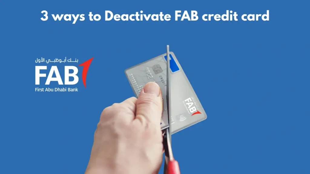 How to Deactivate Your FAB Debit Card
